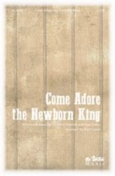 Come Adore the Newborn King