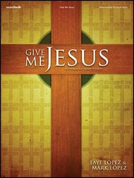 Give Me Jesus