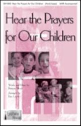 Hear the Prayers for Our Children