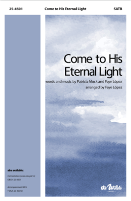 Come to His Eternal Light