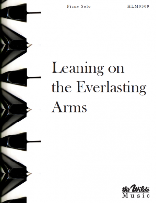 Leaning on the Everlasting Arms