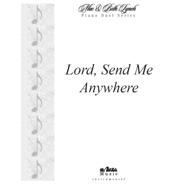 Lord, Send Me Anywhere